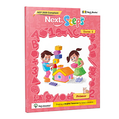 Next Steps - Primer - Term 1 Book NEP 2020 Edition by Next Education | Term 1 book for Nursery Next Steps - Primer - Term 1 Book NEP 2020 Edition by Next Education | Term 1 book for Nursery