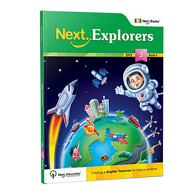 Next Explorer Environemental Science Text Book for Level 3 /class 3 - Book A Next Explorer Environemental Science Text Book for Level 3 /class 3 - Book A
