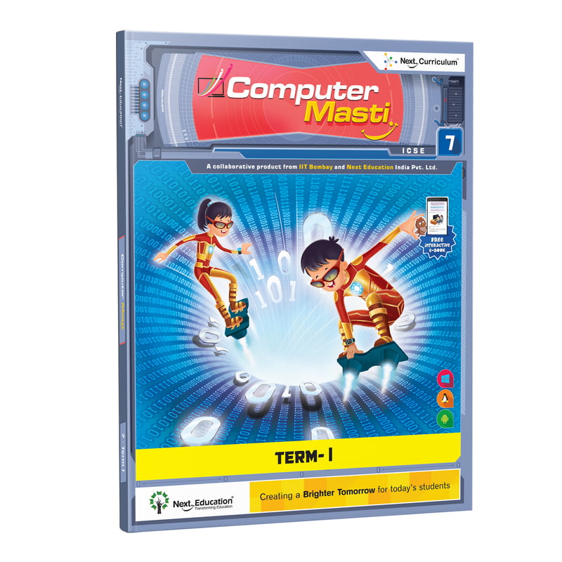 ICSE Grade 7, Computer Masti Level 7 - Term I | Next Education
ICSE Grade 7, Computer Masti Level 7 - Term I | Next Education