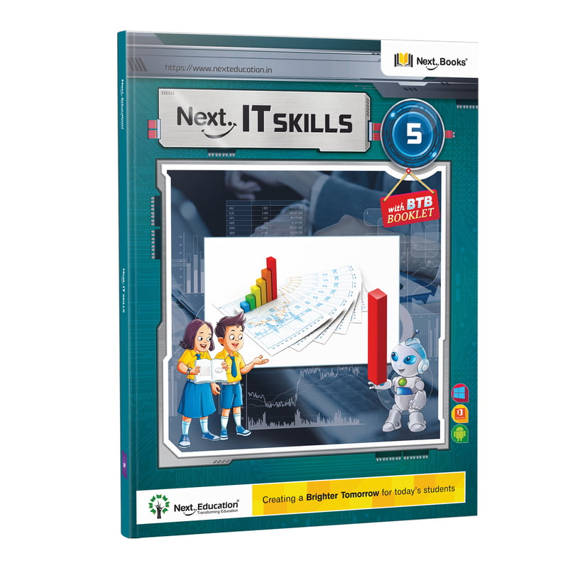 Next IT Skills Class 5 - NEP Edition | CBSE IT Skills computer science textbook for Level 5 by Next Education Next IT Skills Class 5 - NEP Edition | CBSE IT Skills computer science textbook for Level 5 by Next Education