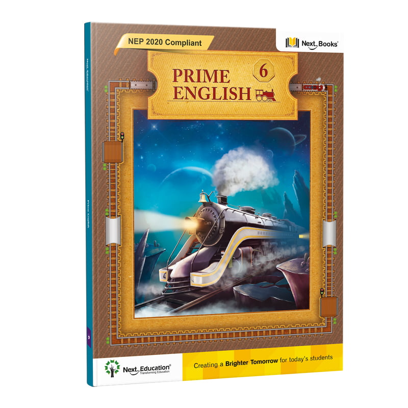 Prime English 6 - NEP Edition | Next Education CBSE Class 6 English Book (Grammar, Story, Language) Prime English 6 - NEP Edition | Next Education CBSE Class 6 English Book (Grammar, Story, Language)